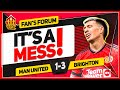 TEN HAG DISASTERCLASS! Manchester United 1-3 Brighton | Fan Forum