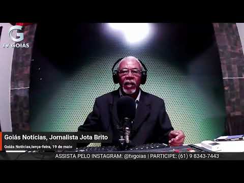 Jornal Goias Noticias, terça-feira, 19 de maio