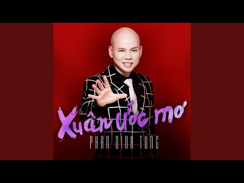 Xuân ước mơ - Phan Đình Tùng