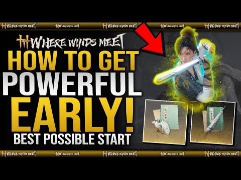 BEST EARLY WEAPON TO PICK! Get OP NOW! - Best Start in Where Winds Meet Guide (Best Start Possible)