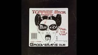 The Torres Bros. - Feel The Vibe (Grooveman Dub)