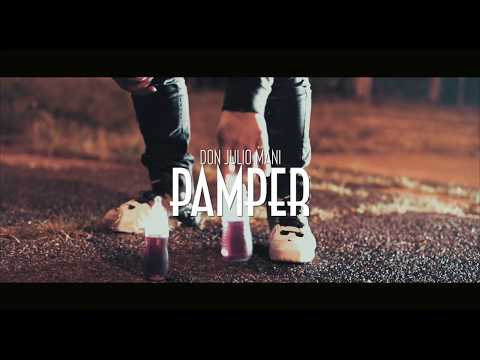 Don Julio Mani - Pamper (Official Video)