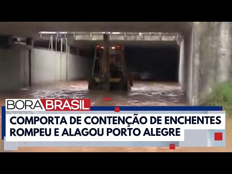 Comporta do Guaíba se rompe e inunda bairros em Porto Alegre | Bora Brasil