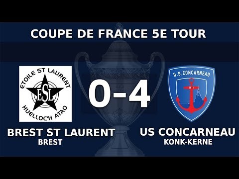 CDF Etoile St Laurent - US Concarneau (0-4),le résumé