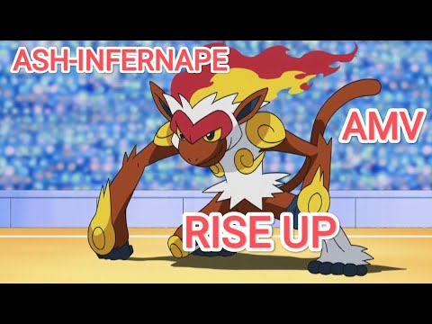 ASH INFERNAPE - AMV ( RISE UP )