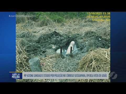 MP aciona Saneago e estado por poluição de córrego em Bela Vista de Goiás