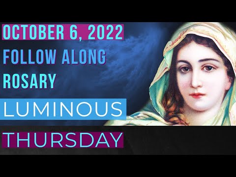 WATCH - FOLLOW ALONG VISUAL ROSARY for THURSDAY, October 6, 2022 - DEEPER CLOUDS -