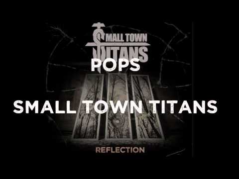 Pops - Small Town Titans