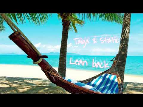 Static X Taiga - Lean Back