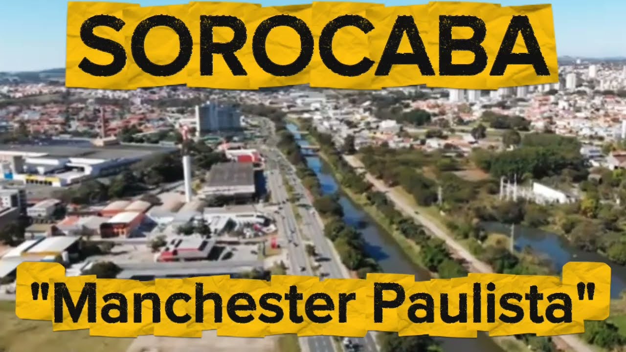 CIDADE DE SOROCABA [CONHEÇA TUDO SOBRE A CIDADE]