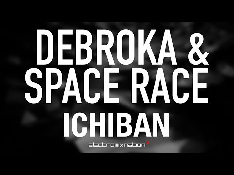 Debroka & Space Race - Ichiban