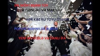 ƏN MÖHTƏŞƏM TOY -1 ci HİSSE- POPURİ MAHNİLAR EN YENİ MUSİQİLER ROVSAN MEMMEDOV ELAQE 050 622 00 21.