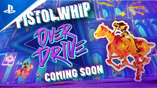 Pistol Whip The Overdrive Season Begins May 1, 2023 Trailer