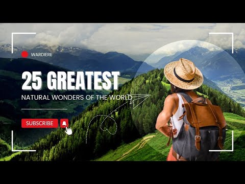 25 Greatest Natural Wonders of the World - Travel world