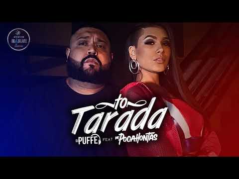 DJ Puffe feat MC Pocahontas - To Tarada (DJ Marquinhos TM e DJ Puffe)
