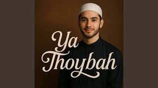 Download lagu Ya Thoybah mp3