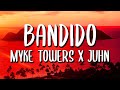 Myke Towers x Juhn - Bandido (Letra/Lyrics) Myke Towers x Juhn - Bandido (Letra/Lyrics)