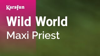 Karaoke Wild World - Maxi Priest *