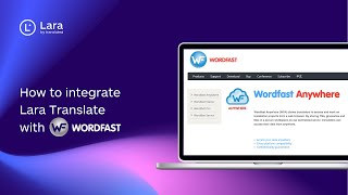 How to Integrate Lara Translate with Wordfast Anywhere