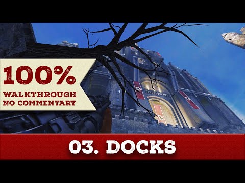 Wolfenstein: The Old Blood Walkthrough (Über difficulty,All Collectibles) part3 DOCKS