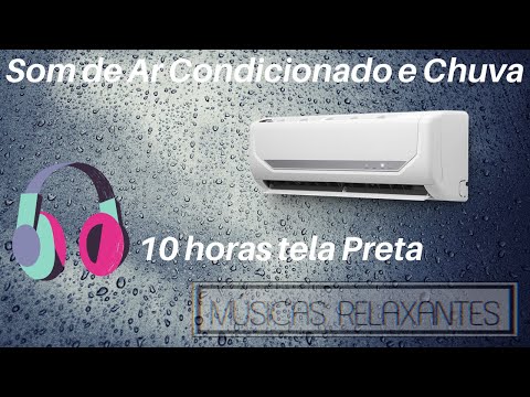 Som de Ar condicionado e Chuva (Dormir e Relaxar)10 horas tela Preta/air conditioning and rain sound