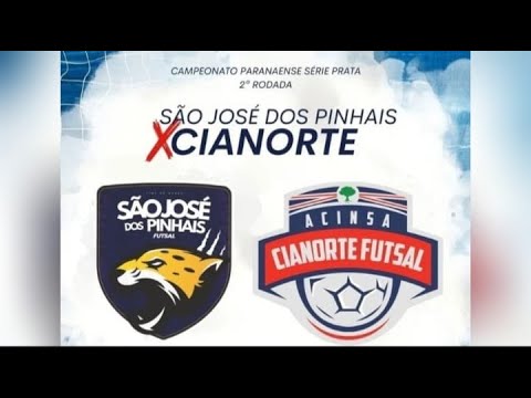 CAMPEONATO  PARANAENSE DE FUTSAL SÉRIE PRATA 2° RODADA  SÃO JOSÉ DOS PINHAIS X CIANORTE GUIBON FOODS