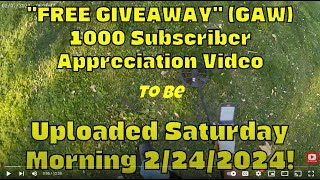 Metal Detecting Free Giveaway: 1000 Subscriber Appreciation Video! (Part 3)