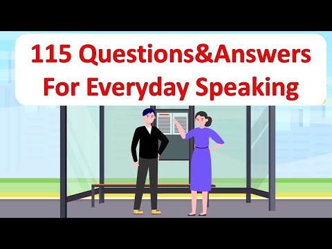 115 Questions&Answers For Everyday Speaking | Everyday English Conversations
