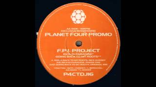 fpi project  rich in paradise/going Back to my Roots  planet four  Nick Hussey Mix 1994