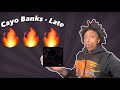Cayo Banks - Late (Reaction Video)