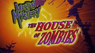 Martin Mystery - The House of Zombies 👻 FULL EP