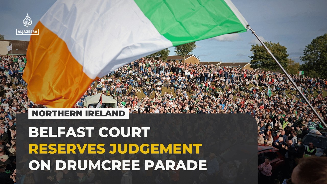 Northern Ireland: Belfast court reserves judgement on Drumcree parade