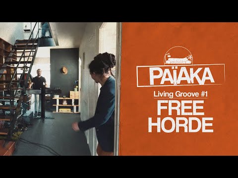 PAÏAKA - Living Groove #1 - Free Horde (Official Video)