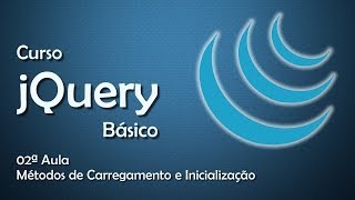 Curso jQuery Básico - Métodos de Carregamento e Inicialização #02