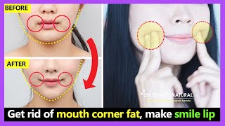 3 minutes!! Get rid of mouth corner fat, make smile lip and lose face fat. Fix droopy mouth corners.