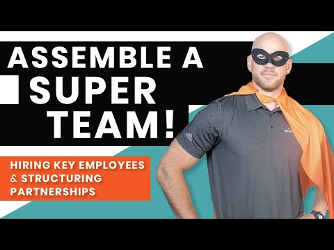 How to Hire Key Employees and Structure Business Partnerships
