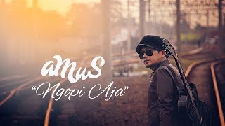 Download lagu Amus Ngopi Aja Music... mp3