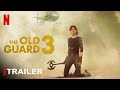 The Old Guard 3 Trailer Netflix Charlize Theron KiKi Layne The Old Guard 2 Ending Explained