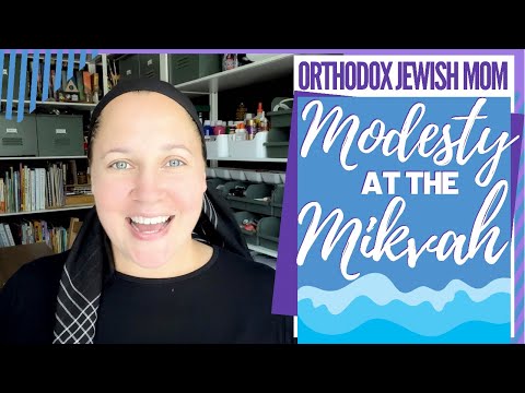 Is the Mikvah Modest? | Modesty at the Mikvah | Orthodox Jewish Mom (Jar of Fireflies)