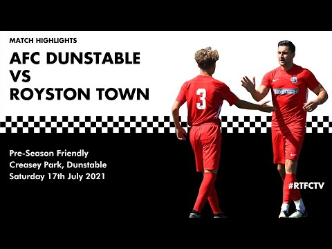 PRE-SEASON FRIENDLY: AFC DUNSTABLE vs ROYSTON TOWN