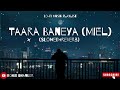 Taara Baneya Lofi Slowed And Reverb Punjabi Miel Lo Fi Mix Created By Rohit Dhanker