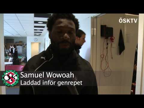 Samuel Wowoah inför träningsmatchen mot Djurgården