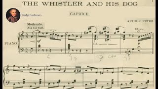 Arthur Pryor & Kerry Mills - The Whistler and his Dog (1905) & Whistling Rufus (1899)