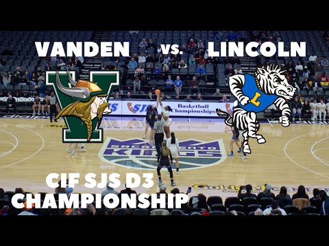 Vanden vs. Lincoln | CIF SJS D3 Finals 2023 | Full Game Highlights | ZV.Productions