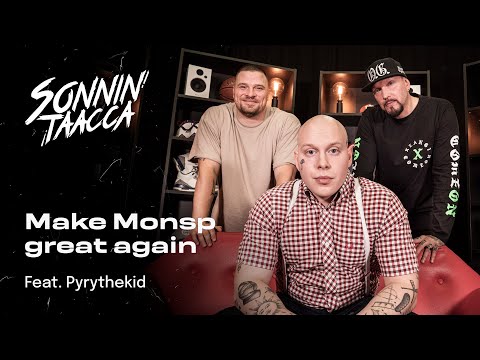 Make Monsp great again (feat. Pyrythekid) | Sonnin Taacca