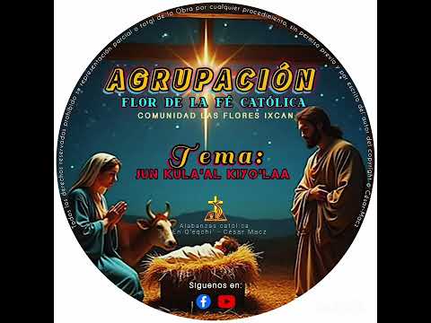 01 Jun k'uulaal kiyo'laa - Flor de la Fé Católica / Aldea Las flores Ixcan Quiche 