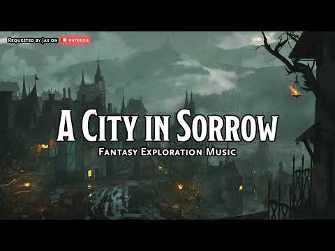 A City in Sorrow | D&D/TTRPG Music | 1 Hour