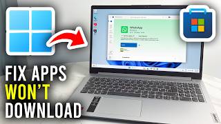 How To Fix Microsoft Store Won't Download Apps - Tutorial