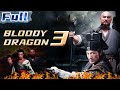 【ENG】COSTUME ACTION | Bloody Dragon 3 | China Movie Channel ENGLISH | ENGSUB