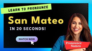 How to pronounce San Mateo